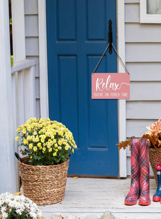 JXREQ Pink Wall Decor Door Sign Relax You're On Porch Time, Front Door Outdoor Porch Wood Hanging Sign for Home Backyard Patio, 12x6 Inch - Image 5
